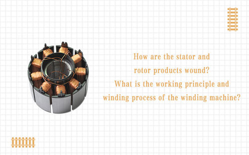 Recentste bedrijfnieuws ongeveer Hoe zijn de stator en rotorproductenwond? Wat is het het werk principe en het winden proces van de windende machine?