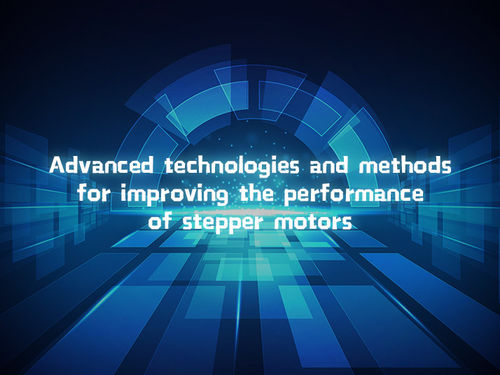 Recentste bedrijfnieuws ongeveer Geavanceerde technologieën en methoden voor het verbeteren van de prestaties van stappenmotoren