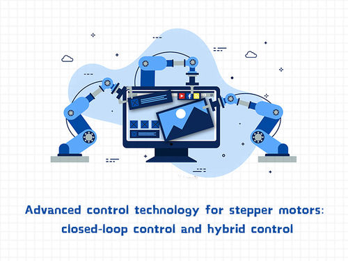 Recentste bedrijfnieuws ongeveer Geavanceerde besturingstechnologie voor stappenmotoren: gesloten-loopbesturing en hybride besturing