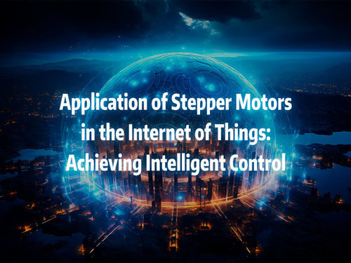 Recentste bedrijfnieuws ongeveer Toepassing van stappenmotoren in het Internet of Things om intelligente besturing te bereiken